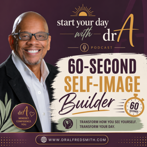 Start Your Day With Dr. A