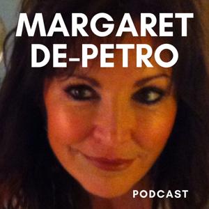 The Margaret De-Petro Podcast
