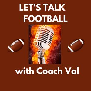 Let’s Talk Football with Coach Val