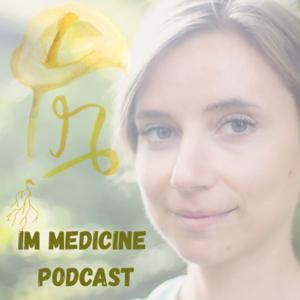 IM Medicine Podcast. 🧠 moderne Medizin & Pharmakologie 🌿 Pflanzenheilkunde & Aromatherapie uvm.