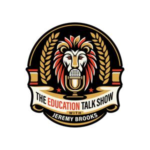The Education Talk Show with Jeremy Brooks