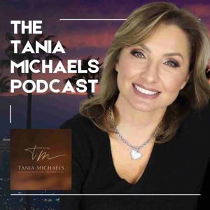 The Tania Michaels Podcast