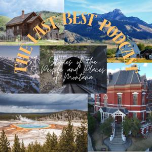 The Last Best Podcast