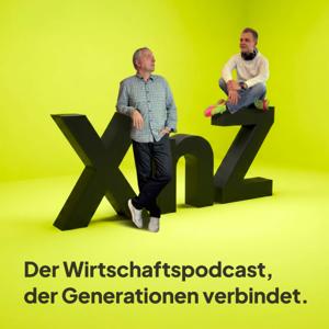 XnZ — Der Wirtschaftspodcast, der Generationen verbindet