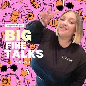 Big Fine Talks Podcast