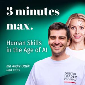 3 minutes max. - Human Skills in the Age of AI (Deutsche Version)