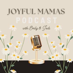The Joyful Mamas Podcast