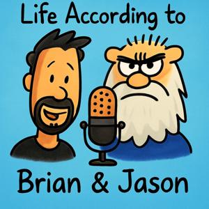 Life According to Brian and Jason