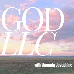 God LLC with Amanda Josephine