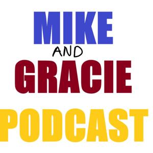 Mike and Gracie Podcast