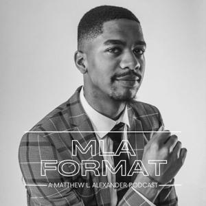 MLA Format: A Matthew L. Alexander Podcast