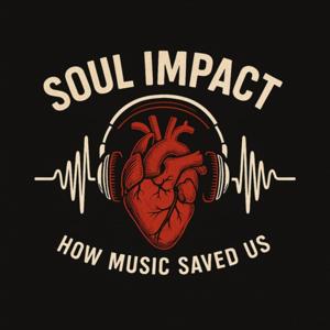 Soul Impact : How Music Saved Us