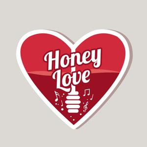 HoneyLove Podcast Presented by MrChazz