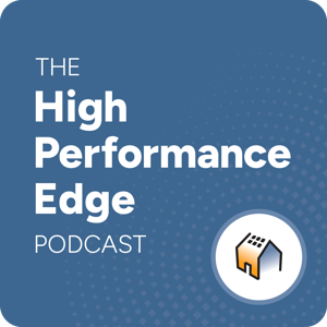 The High Performance Edge Podcast