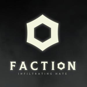 Faction: Infiltrating Hate