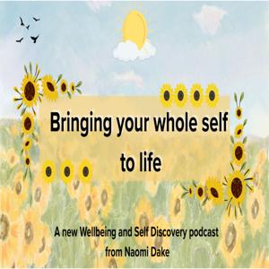 Bringing your Whole Self to Life