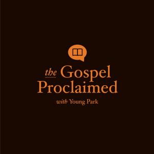 The Gospel Proclaimed