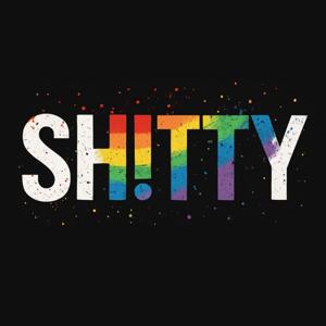 SH!TTY