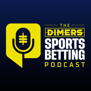 The Dimers Sports Betting Podcast