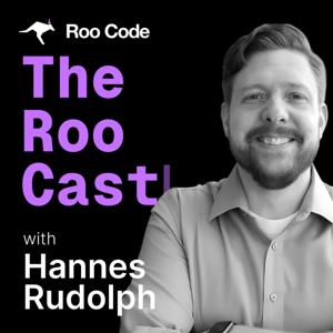 The Roo Cast, the official podcast of Roo Code