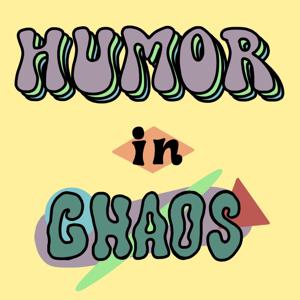 The Humor In Chaos Podcast