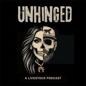 Unhinged- A livestock Podcast