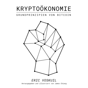 Kryptoökonomie - Grundprinzipien von Bitcoin