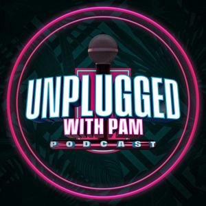 Unplugged With Pam
