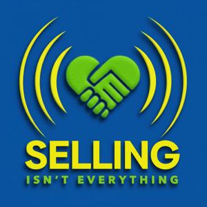 Selling Isn't Everything
