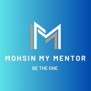 Mohsin My Mentor
