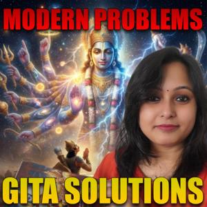 Bhagavad Gita Wisdom for Modern Problems
