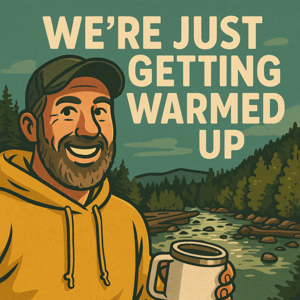 We're Just Getting Warmed Up