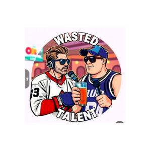 The Wasted Talent Podcast