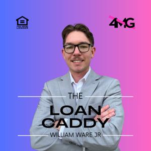 The Loan Caddy Podcast
