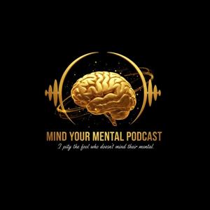 Mind Your Mental Podcast