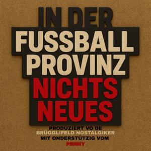In der Fussballprovinz nichts Neues