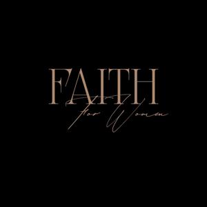 Faith For Women Podcast