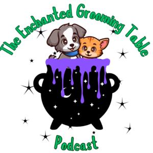 The Enchanted Grooming Table