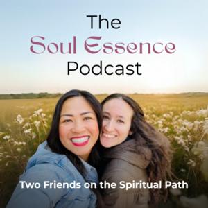 The Soul Essence Podcast