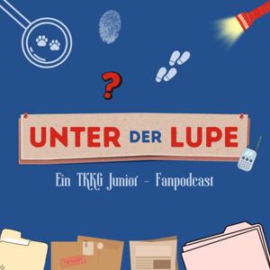 Unter der Lupe - Ein TKKG Junior Fanpodcast