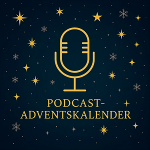 Podcast-Adventskalender by Podcast-Adventskalender 2025 - Eine Community-Produktion initiiert von Jakob Edenbaum-Kal
