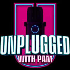 Unplugged With Pam