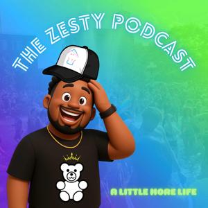 The Zesty Podcast
