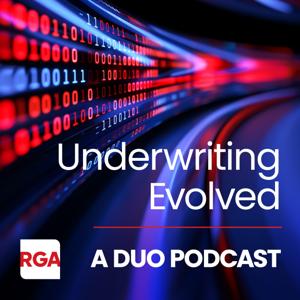 Underwriting Evolved: A DUO Podcast