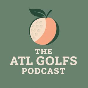 The ATL Golfs Podcast