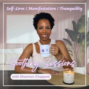 Soothing Sessions with Shannon Chappell