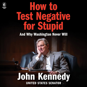 How to Test Negative for Stupid by John Kennedy, Book Summary, Podcast, English