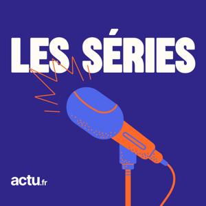 Les séries d'actu.fr