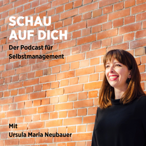 Schau auf dich! Der Podcast für Selbstmanagement