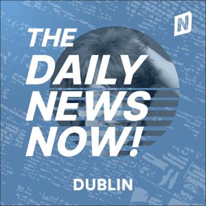 Dublin News Today | 2 Min News | The Daily News Now!